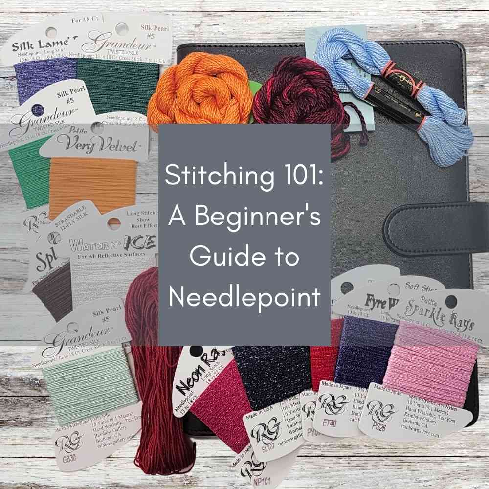 Stitching 101: A Beginner's Guide to Needlepoint