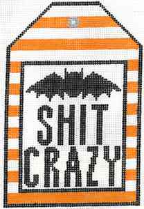 Bat Shit Crazy